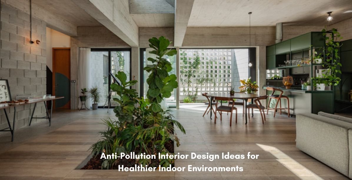 Best Anti-Pollution Interior Design Ideas for Clean and Healthy Living ...